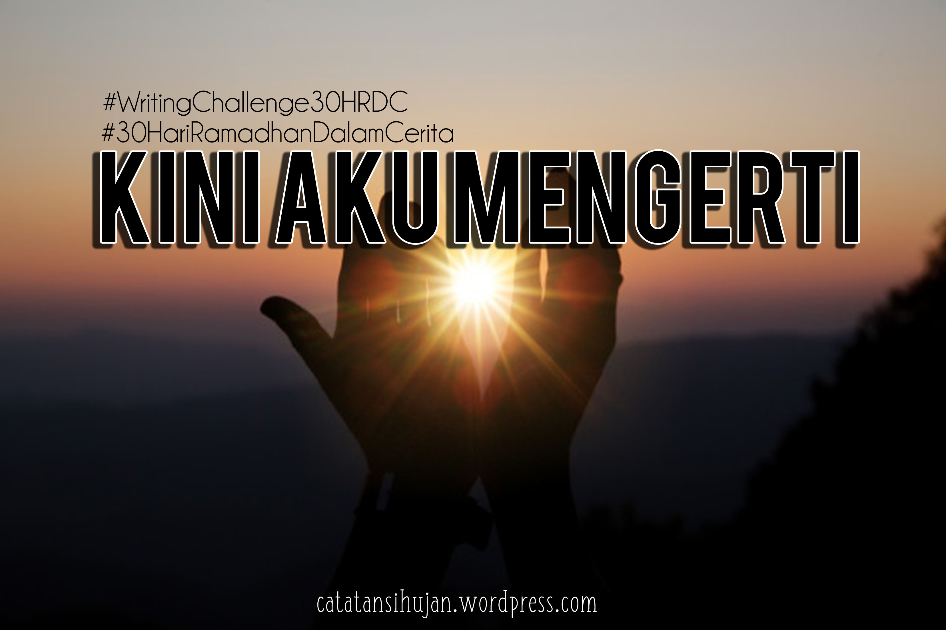 Kini Aku Mengerti!